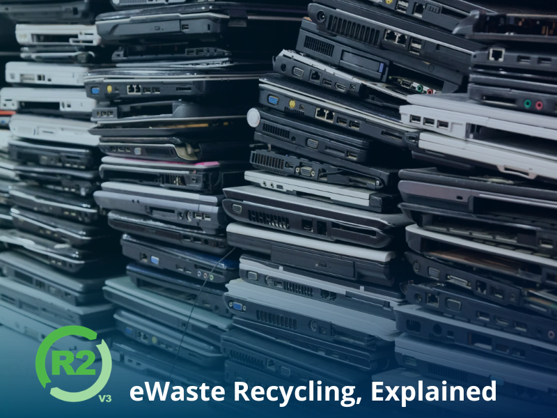 What is R2v3 Electronics Recycling, and Why Do I Need It?