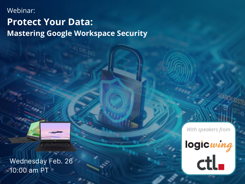 On-Demand Webinar - Protect Your Data: Mastering Google Workspace Security