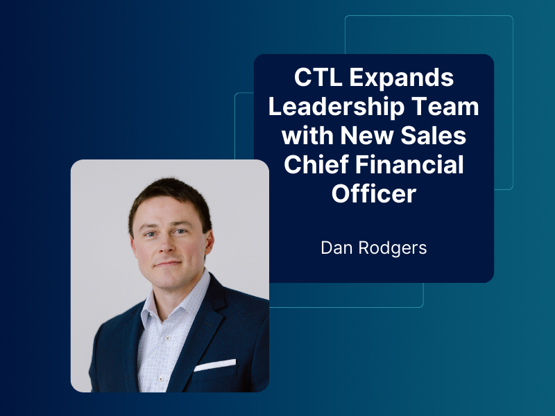 CTL Expands Leadership Team with New Chief Financial Officer