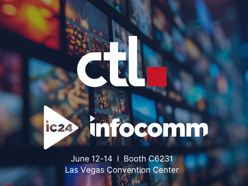 Visit CTL at InfoComm 2024