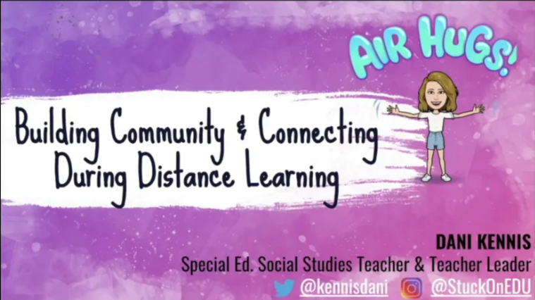 Building Community & Connecting During Distance Learning