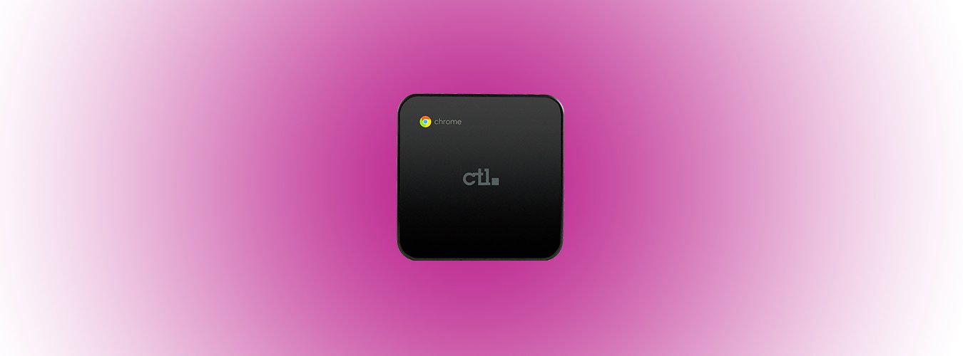 The Future is Now: CTL's Chromebox Capabilities