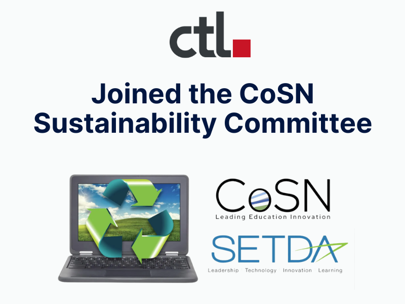 Partnering for a Greener Classroom: CTL Joins the CoSN Environmental Sustainability Committee