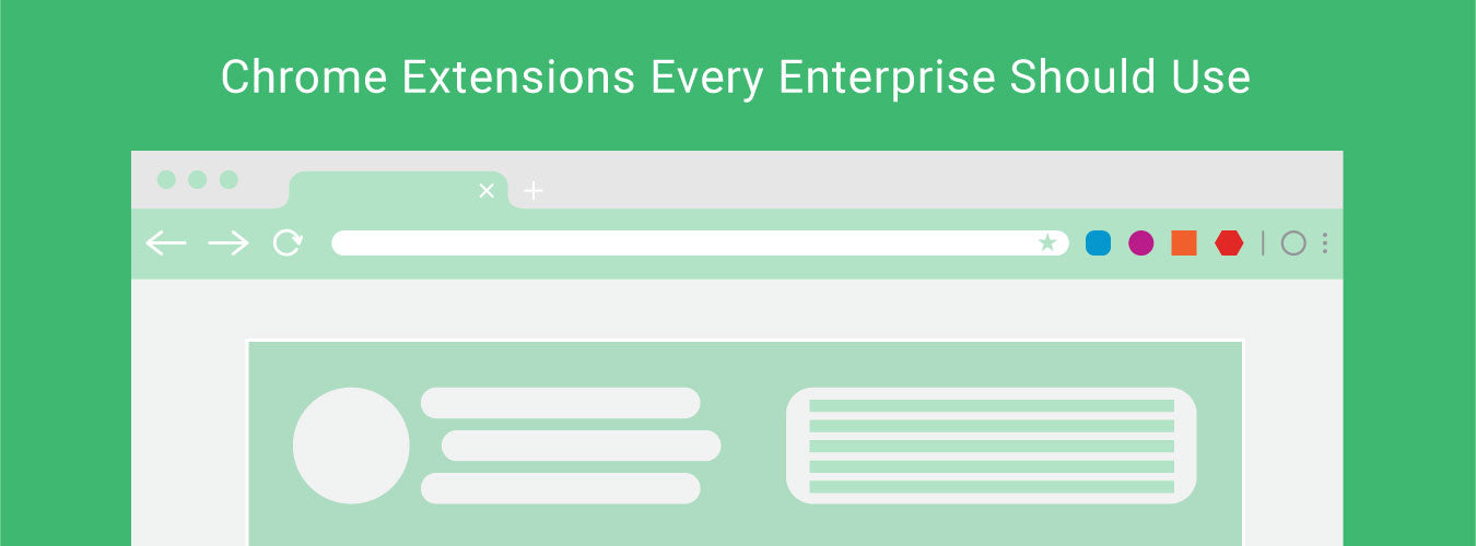 Chrome Extensions Every Enterprise Should Use