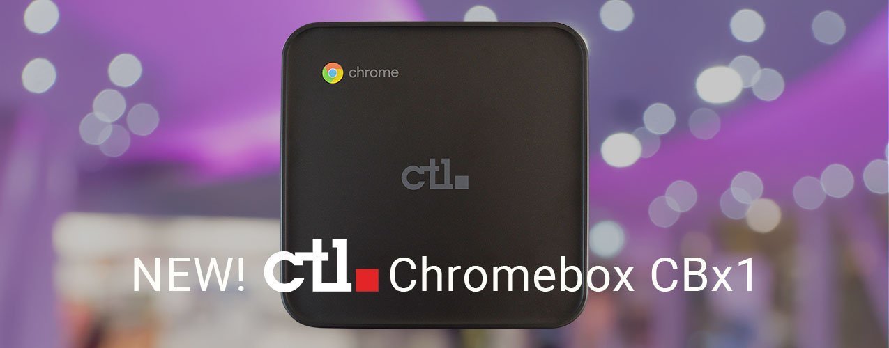 CTL Affordable Chromeboxes Are Perfect For Digital Signage