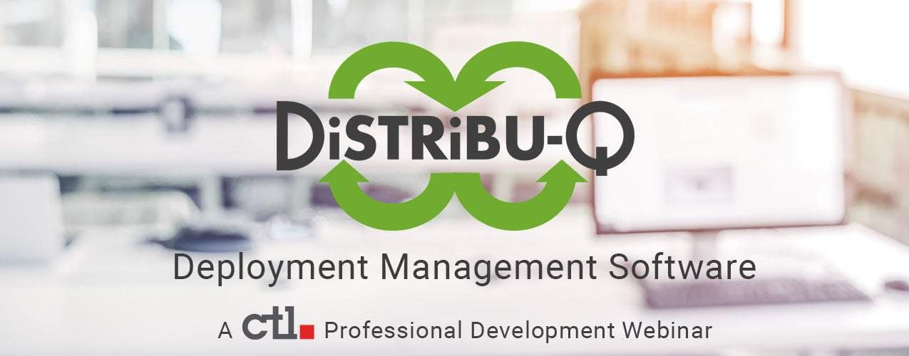 Webinar: Distribu-Q Deployment Management Software