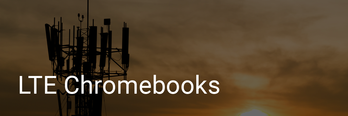 CTL LTE Chromebooks
